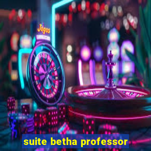 suite betha professor